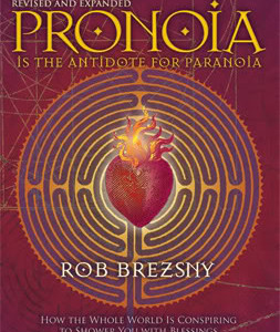 21days n°7 – Pronoia, Rob Brezsny