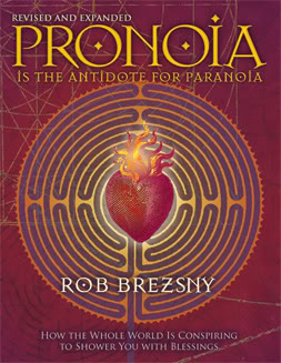 21gg n°7 - Pronoia, Rob Brezsny21days n°7 - Pronoia, Rob Brezsny